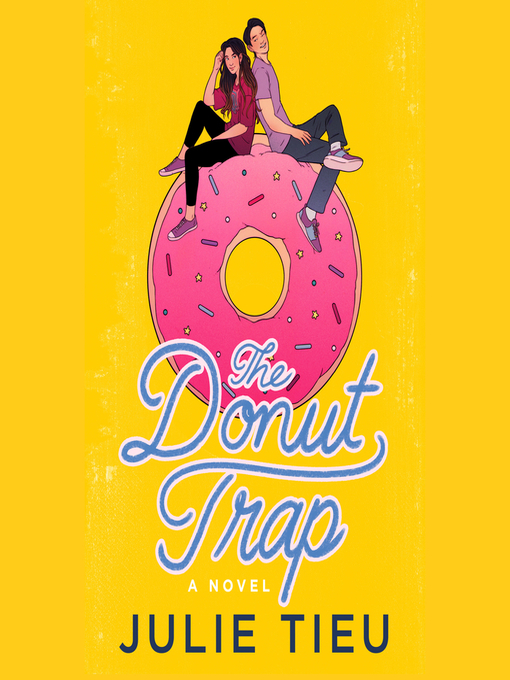 Title details for The Donut Trap by Julie Tieu - Available